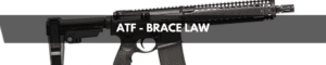 ATF Brace Law